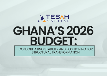 Ghana’s 2026 Budget: Consolidating Stability And Positioning For Structural Transformation